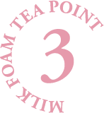 MILK FOAM TEA POINT 3